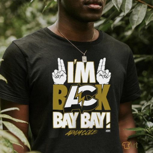 I’m Back BAY BAY shirt