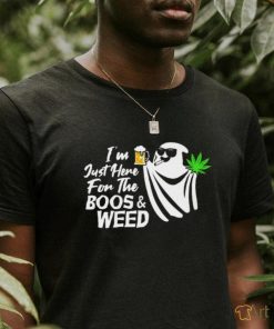 I'm Just Here For The Boss & Weed Classic T Shirt