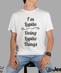 I’m Lupita, Doing Lupita Things Basic Shirt