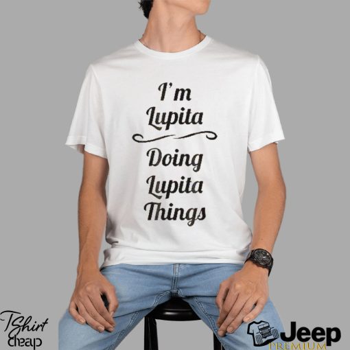 I’m Lupita, Doing Lupita Things Basic Shirt