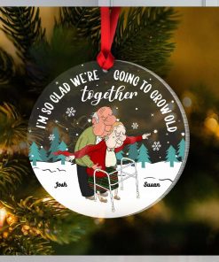 I'm So Glad We're Going To Grow Old Together, Couple Gift, Personalized Acrylic Ornament, Old Couple Ornament, Christmas Gift