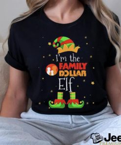 I’m The Family Dollar Elf 2023 Christmas t shirt