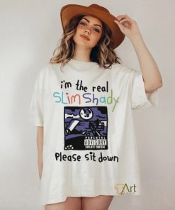 I’m The Real Slim Shady Please Sit Down 2023 T Shirt