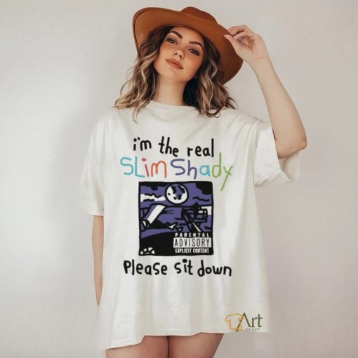 I’m The Real Slim Shady Please Sit Down 2023 T Shirt