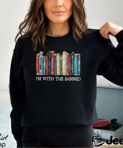 I’m With The Banned, Read Banned Books Shirt, Gift For Nerds Book