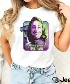 I’m Your Number One Fan Shirt