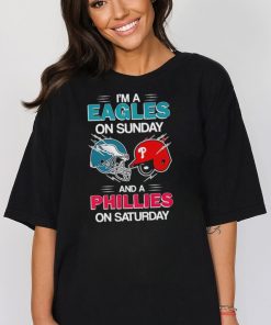 I’m a Eagles on Sunday and a Phillies on Saturday shirt