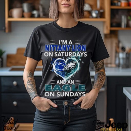 I’m a Nittany Lion on Saturdays and a Eagle on Sundays 2023 shirt