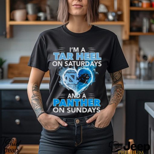 I’m a Tar Heel on Saturdays and a Panther on Sundays 2023 shirt