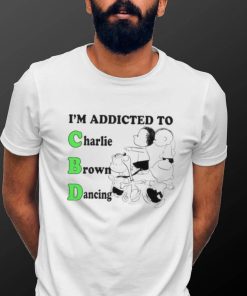 I’m addicted to charlie brown dancing shirt