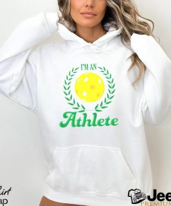 I’m an athlete T shirt