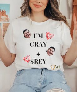 I’m cray 4 srey shirt