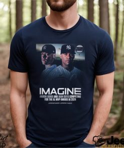 Imagine Aaron Judge And Juan Soto Competing for the Al MVP Award in 2024 shirt