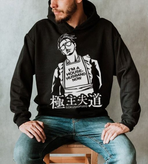 Immortal Tatsu Yakuza Gokushufudo The Way Of The Househusband shirt