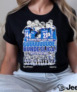 In Darmstadt Sagt Man Guuuuuuude Bundesliga Uffstiesch 2023 Shirt