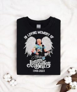 In Loving Memory Of Jimmy Buffett 1946 – 2023 Shirt