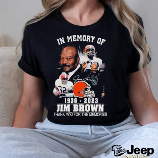 In Memory Of 1936 – 2023 Jim Brown Thank You For The Memories T Shirt