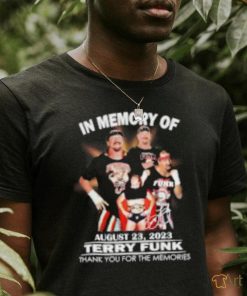 In Memory Of August 23 2023 Terry Funk Thank You For The Memories Memories Shirt