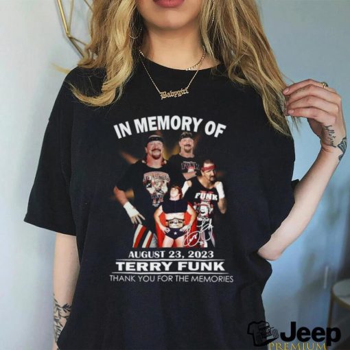 In Memory Of August 23, 2023 Terry Funk Thank You For The Memories Unisex T Shirt