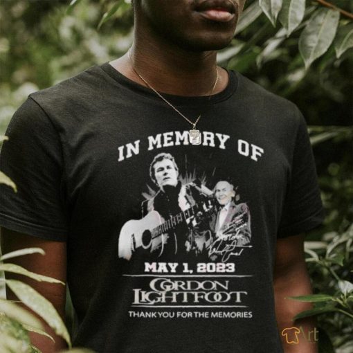 In Memory Of May 1, 2023 Gordon Lightfoot Thank You For The Memories T Shirt