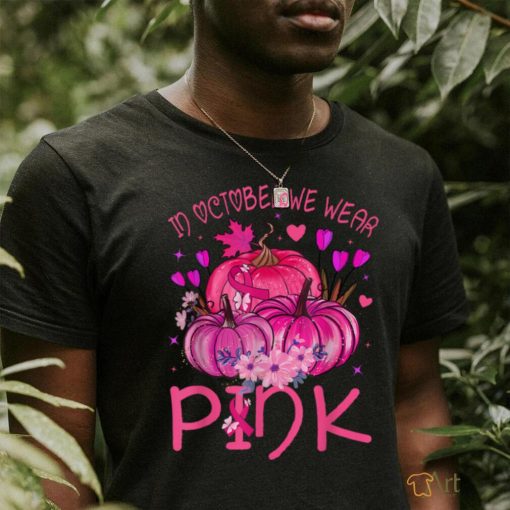 In October We Wear Pink Pumpkins Halloween Breast Cancer T Shirt