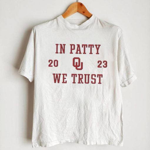 In Patty We Trust Oklahoma 2023 Shirt