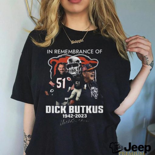 In Remembrance Of Dick Butkus 1942 – 2023 T Shirt