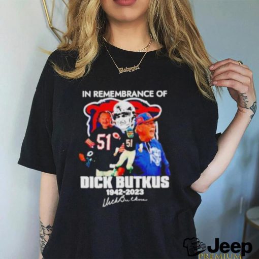 In Remembrance of Dick Butkus 1942 – 2023 signatures shirt