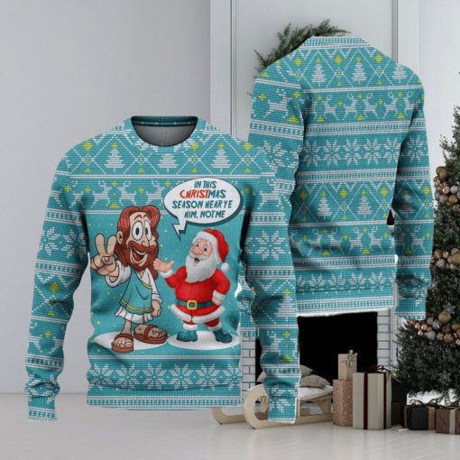 In This Season Hear Ye Him Not Me Ugly Christmas Sweater Knitted Gift For Men And Women