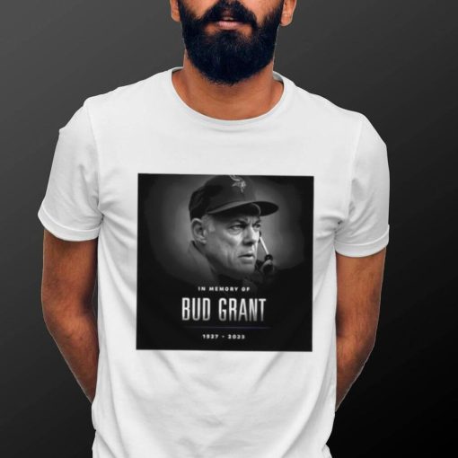 In memory of Bud Grant 1927 2023 shirt