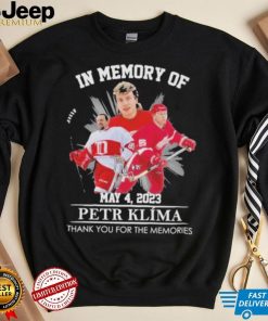 In memory of May 4 2023 Petr Klima thank You for the memories signature shirt