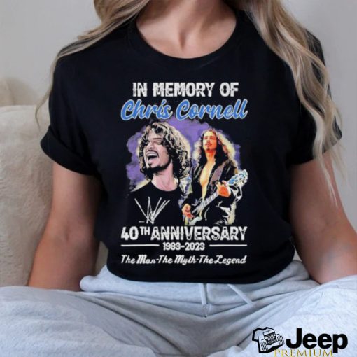 In memory of chris cornell 40th anniversary 1983 2023 the man the myth the legend shirt