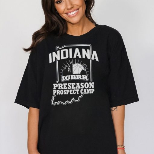 Indiana Igbrr Preseason Prospect Camp shirt