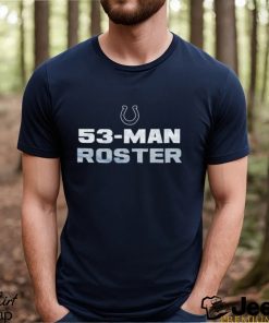 Indianapolis Colts 53 Man Roster Shirt Shirt