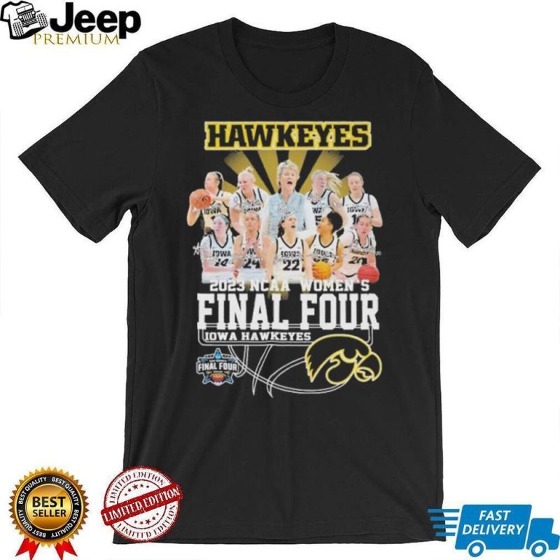 Iowa Hawkeyes 2023 NCAA Womens Final Four team member Signature Shirt shirt