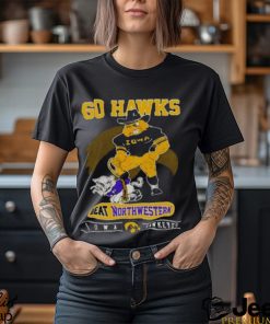 Iowa Hawkeyes Go Hawks Beat Northwestern Football T Shirt