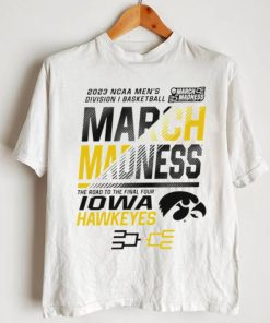 Iowa Hawkeyes Men’s basketball 2023 NCAA March madness the road to final four shirt