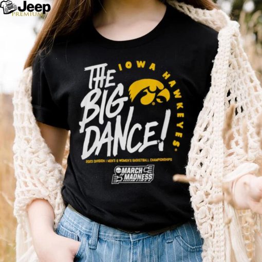 Iowa Haykeyes The Big Dance 2023 Division basketball championship March Madness shirt