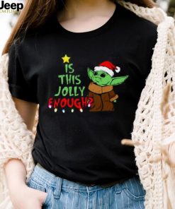 Is This Jolly Enough Yoda Christmas T Shirts, Gift Shirts For Fans Star Wars