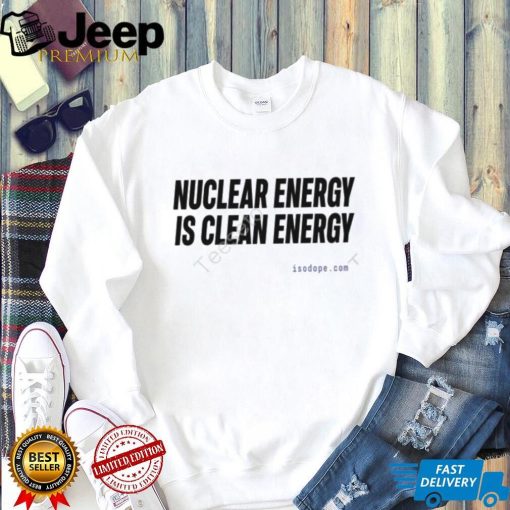 Isodope Merch Nuclear Energy Is Clean Energy Long Sleeve shirt