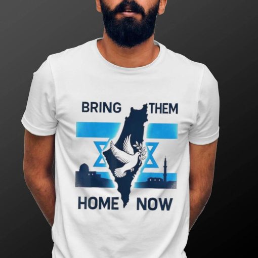 Israel Bring Them Home Now Shirt