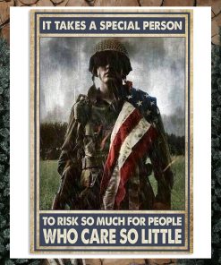 It Takes A Special Person To Risk So Much For People Who Care So Little Vertical Poster