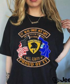 It was once my life will always be proud of it 561st flag shirt