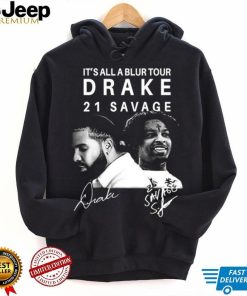 It’s All A Blur Tour 2023 T Shirt Drake 21 Savage Shirt Classic Hoodie