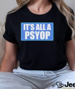 It’s All A PSYOP 2023 Shirt