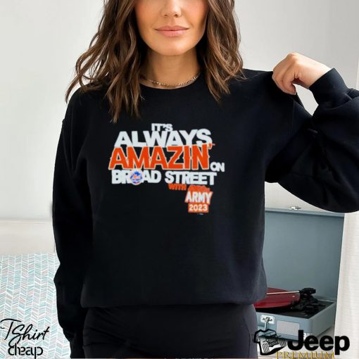 It’s Always Amazin On Broad Street Shirt