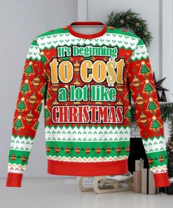 Its Beginning To Cost A Lot Funny Christmas Ugly Wool Knitted Sweater