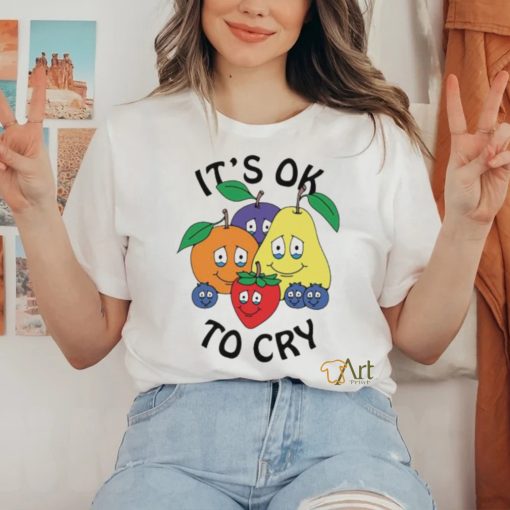 It’s Okay To Cry Shirt