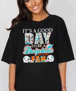 It’s a good day to be a Dolphins Miami fan shirt