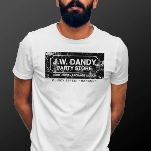 J. W. Dandy party store beer wine package liquor Quincy Street Hancock logo shirt